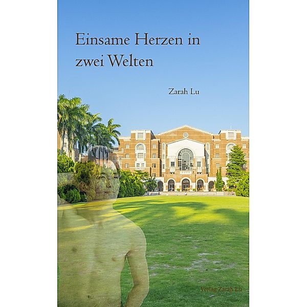 Einsame Herzen in zwei Welten, Zarah Lu