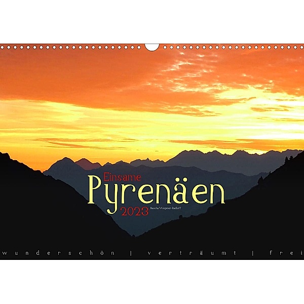 Einsame Pyrenäen (Wandkalender 2023 DIN A3 quer), Sascha Wegener-Radloff