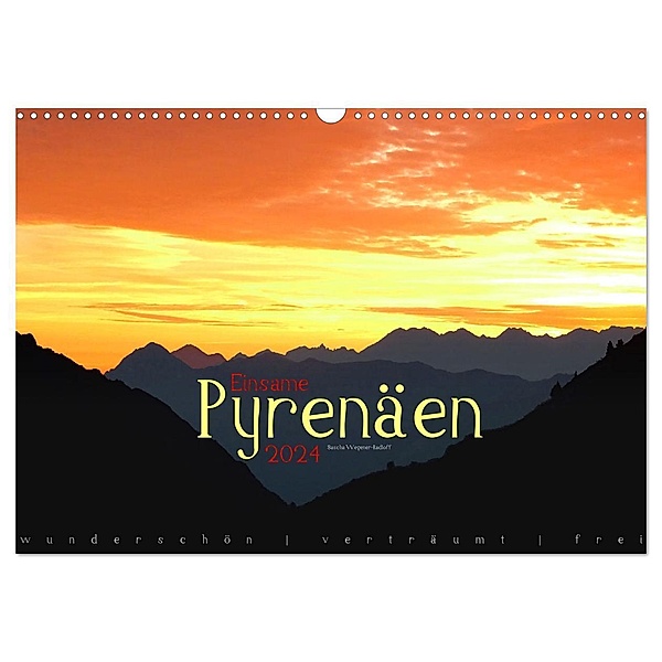 Einsame Pyrenäen (Wandkalender 2024 DIN A3 quer), CALVENDO Monatskalender, Sascha Wegener-Radloff