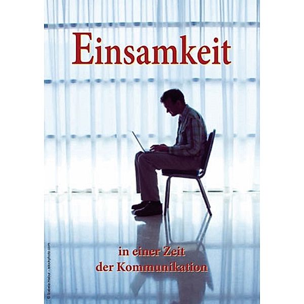 Einsamkeit in einer Zeit der Kommunikation, Manfred Röseler