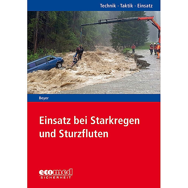 Einsatz bei Starkregen und Sturzfluten, Ralf Beyer