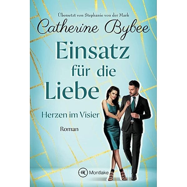 Einsatz für die Liebe, Catherine Bybee