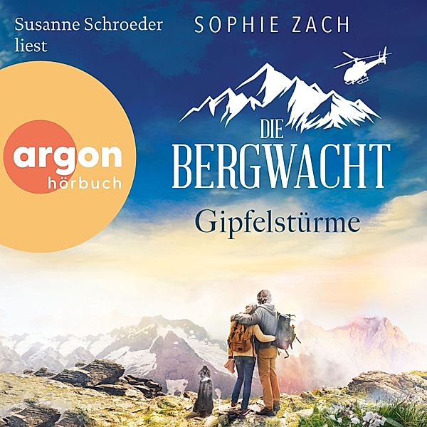 Einsatz in den Bayerischen Alpen - 2 - Die Bergwacht: Gipfelstürme, Sophie Zach