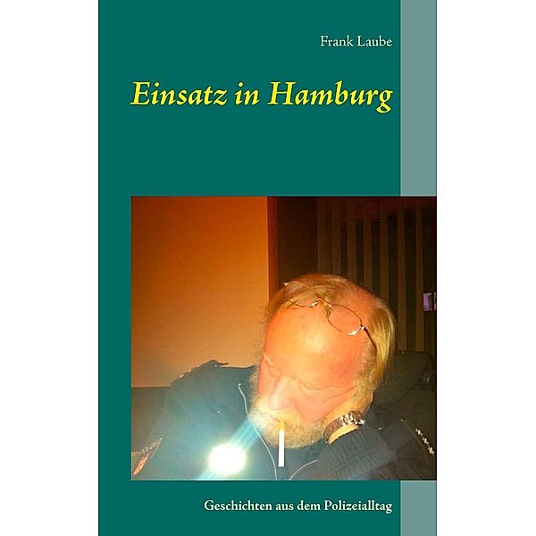Einsatz in Hamburg, Frank Laube