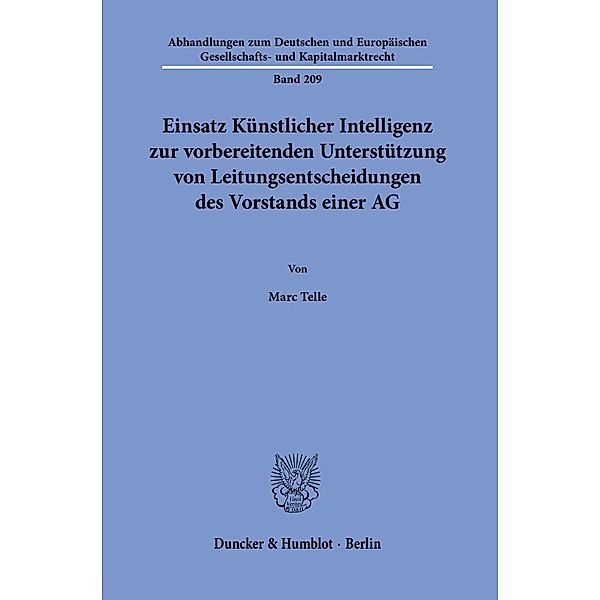 Einsatz Künstlicher Intelligenz zur vorbereitenden Unterstützung von Leitungsentscheidungen des Vorstands einer AG., Marc Telle