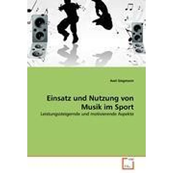 Einsatz und Nutzung von Musik im Sport, Axel Siegmann