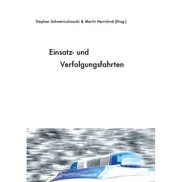 Einsatz- und Verfolgungsfahrten, Stephan Schwentuchowski, Martin Herrnkind