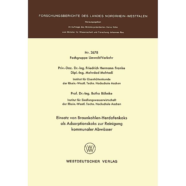 Einsatz von Braunkohlen-Herdofenkoks als Adsorptionskoks zur Reinigung kommunaler Abwässer / Forschungsberichte des Landes Nordrhein-Westfalen Bd.2678, Friedrich Hermann Franke