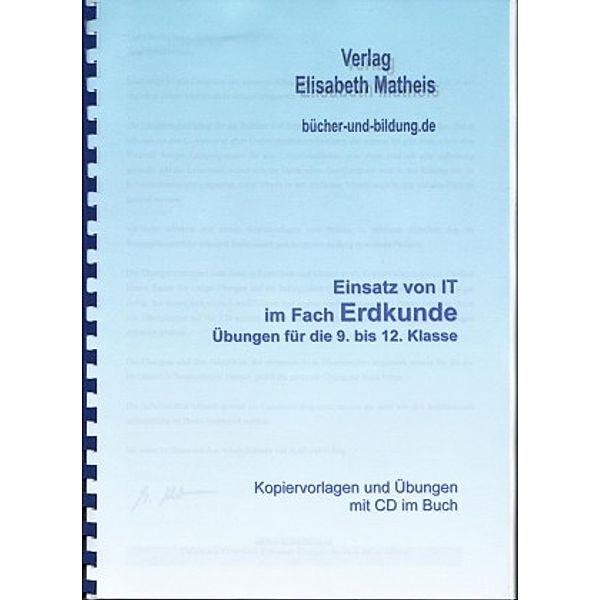 Einsatz von IT im Fach Erdkunde, Übungen für die 9. bis 12. Klasse, m. CD-ROM, Elisabeth Matheis