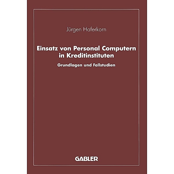 Einsatz von Personal Computern in Kreditinstituten, Jürgen Haferkorn