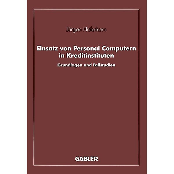 Einsatz von Personal Computern in Kreditinstituten, Jürgen Haferkorn