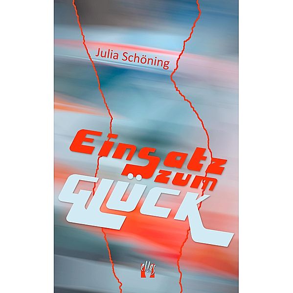 Einsatz zum Glück, Julia Schöning