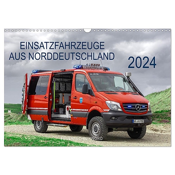 Einsatzfahrzeuge aus Norddeutschland (Wandkalender 2024 DIN A3 quer), CALVENDO Monatskalender, FEUERTECHNIKNORD