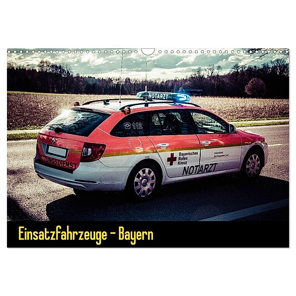 Einsatzfahrzeuge - Bayern (Wandkalender 2024 DIN A3 quer), CALVENDO Monatskalender, Heinrich Schnell