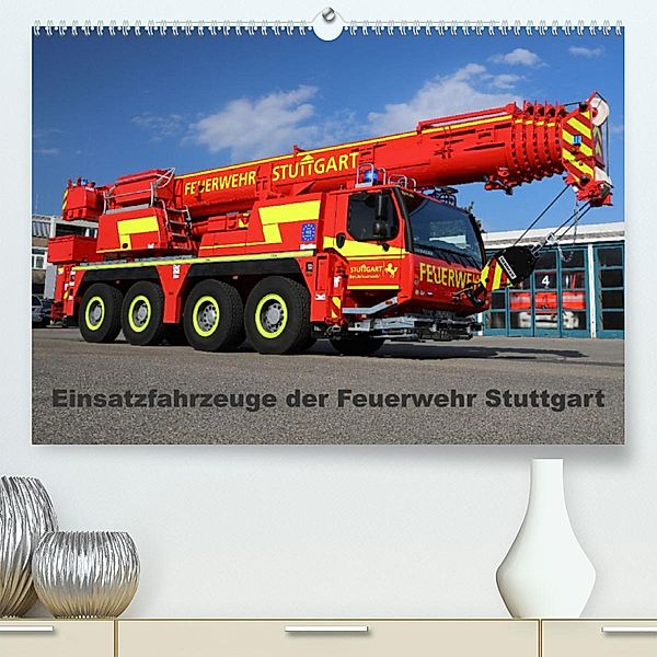 Einsatzfahrzeuge der Feuerwehr Stuttgart (Premium, hochwertiger DIN A2 Wandkalender 2023, Kunstdruck in Hochglanz), Matthias Hansen