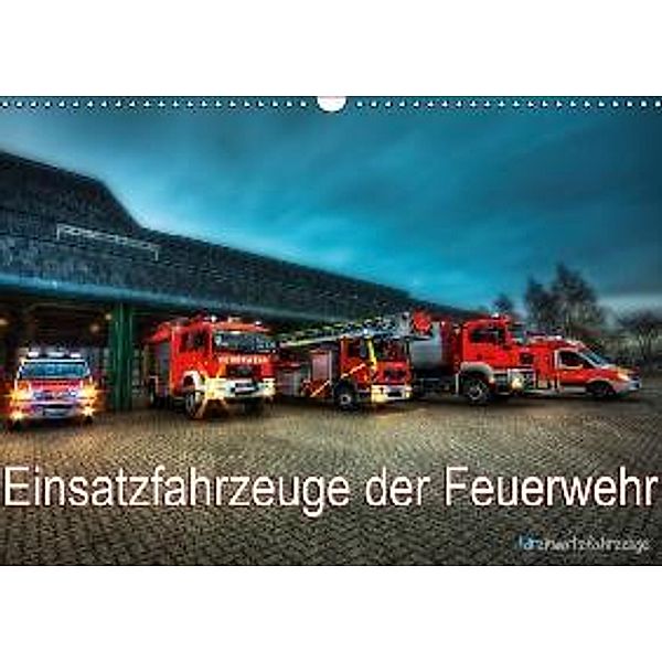 Einsatzfahrzeuge der Feuerwehr (Wandkalender 2015 DIN A3 quer), Markus Will