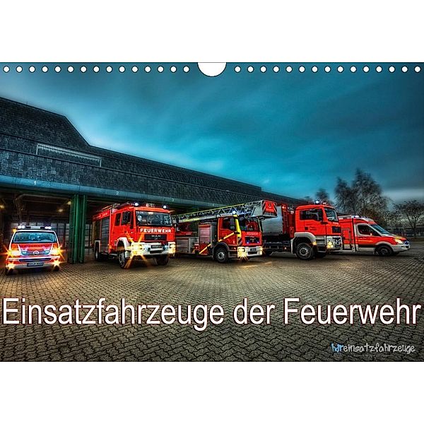 Einsatzfahrzeuge der Feuerwehr (Wandkalender 2020 DIN A4 quer), Markus Will