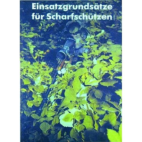 Einsatzgrundsätze für Scharfschützen