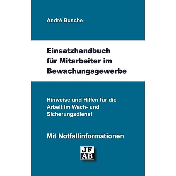 Einsatzhandbuch Bewachungsgewerbe, André Busche