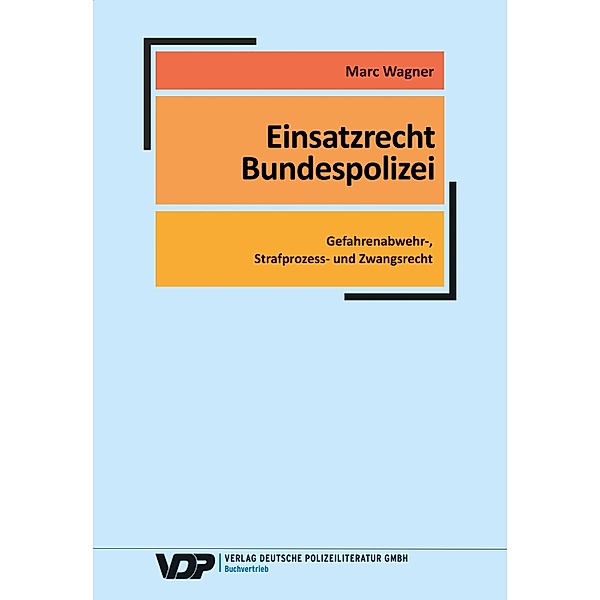 EInsatzrecht Bundespolizei, Marc Wagner