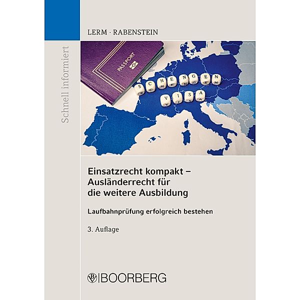 Einsatzrecht kompakt - Ausländerrecht für die weitere Ausbildung, Patrick Lerm, Astrid Rabenstein