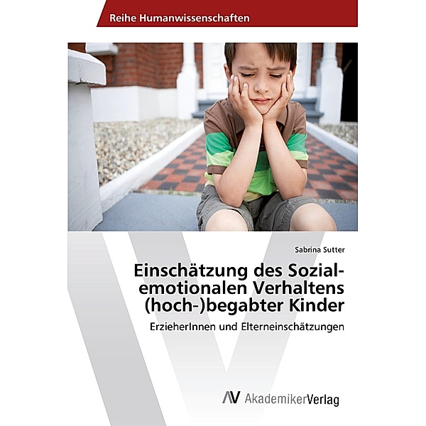 Einschätzung des Sozial-emotionalen Verhaltens (hoch-)begabter Kinder, Sabrina Sutter