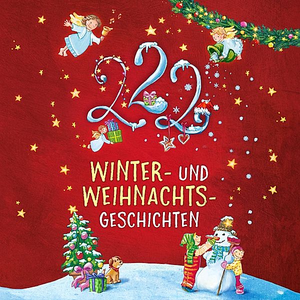 Einschlafgeschichten - Einschlafgeschichten: 222 Winter- und Weihnachtsgeschichten, Sandra Grimm, Katharina E. Volk