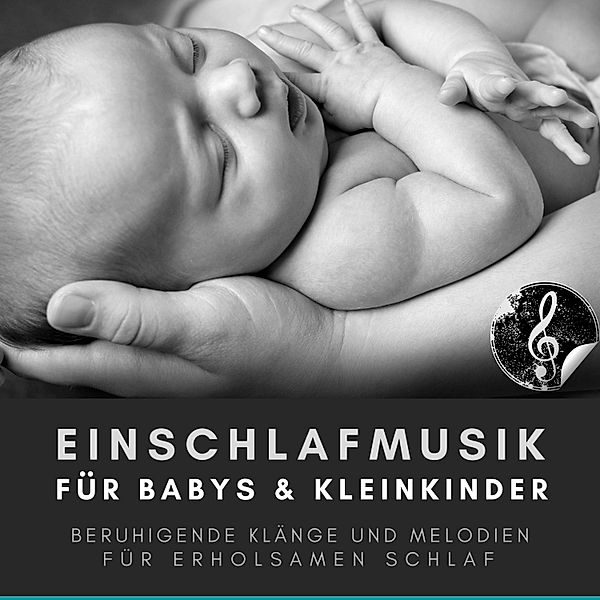 Einschlafmusik für Babys und Kleinkinder / Bewährte Einschlafhilfe für Neugeborene, Institut für frühkindliche Entwicklung