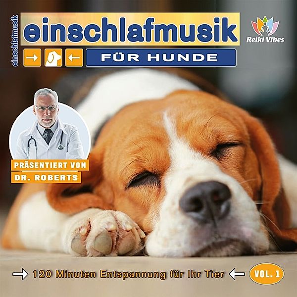 Einschlafmusik für Hunde - Vol.1 (2 CDs), Dr. Roberts