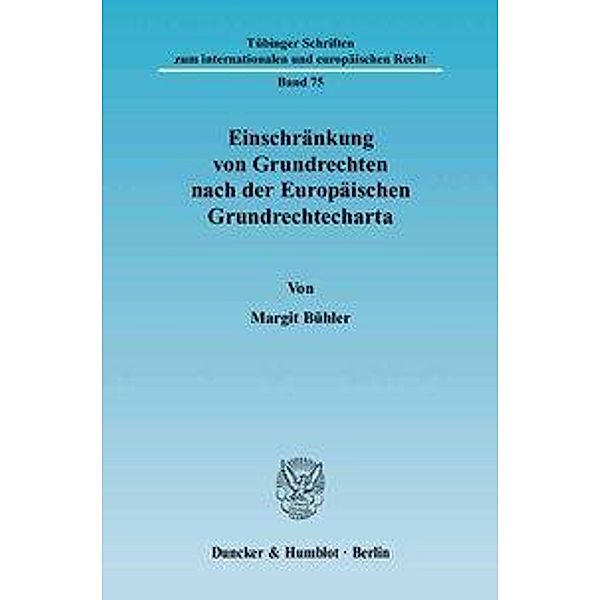 Einschränkung von Grundrechten nach der Europäischen Grundrechtecharta., Margit Bühler