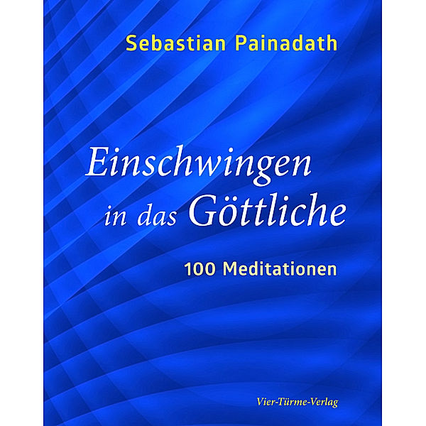 Einschwingen in das Göttliche, Sebastian Painadath