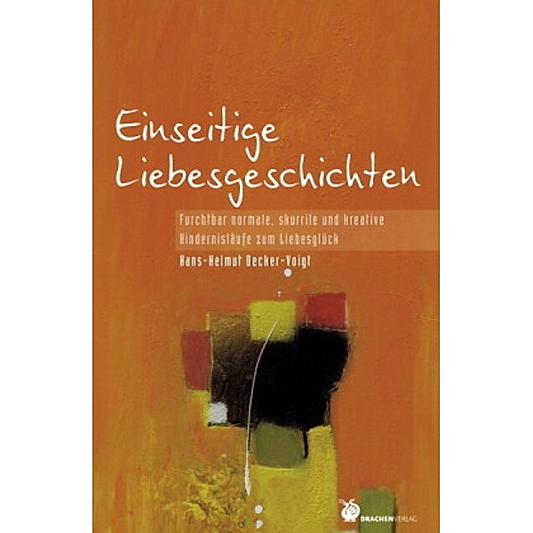 Einseitige Liebesgeschichten, Hans-Helmut Decker-Voigt