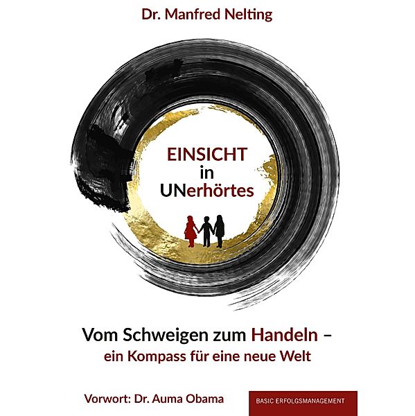 EINSICHT in UNerhörtes, Manfred Nelting