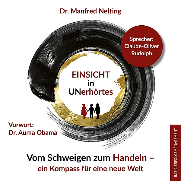 EINSICHT in UNerhörtes, Dr. Manfred Nelting