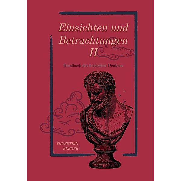Einsichten und Betrachtungen II / Einsichten und Betrachtungen  Bd.3, Thorstein Berger