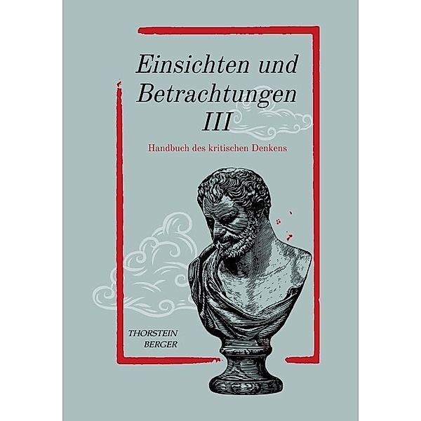 Einsichten und Betrachtungen III, Thorstein Berger