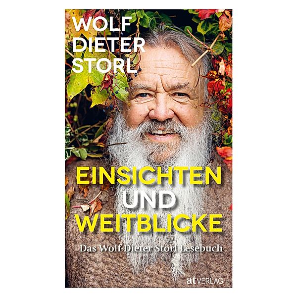 Einsichten und Weitblicke, Wolf-Dieter Storl