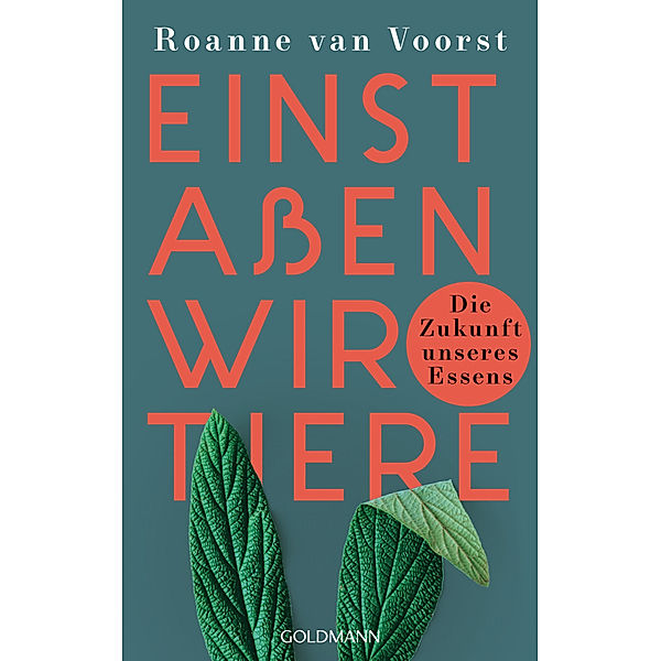 Einst aßen wir Tiere, Roanne van Voorst
