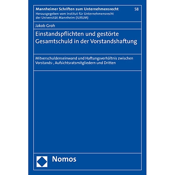 Einstandspflichten und gestörte Gesamtschuld in der Vorstandshaftung, Jakob Groh