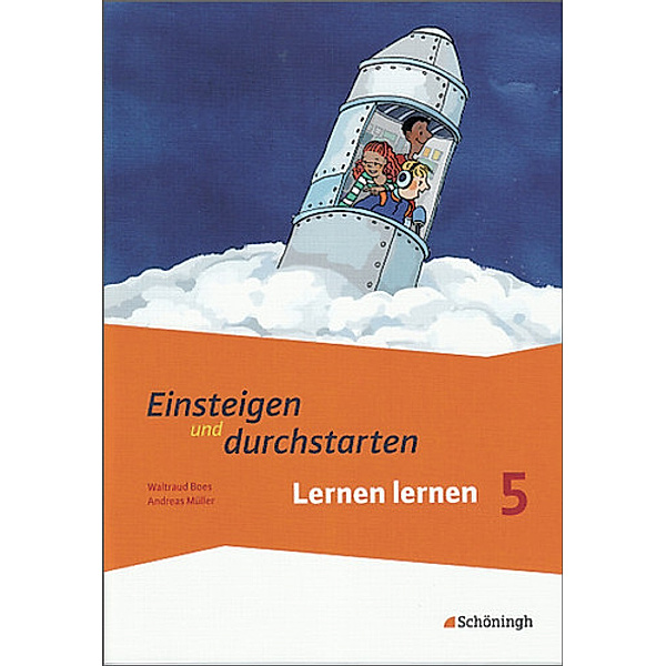 Einsteigen und durchstarten - Lernen lernen in den Klassen 5 und 6, Waltraud Boes, Andreas Müller