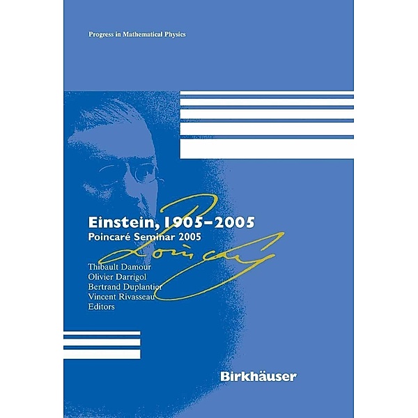 Einstein, 1905-2005 / Progress in Mathematical Physics Bd.47, Vincent Rivasseau, Bertrand Duplantier, Olivier Darrigol, Thibault Damour