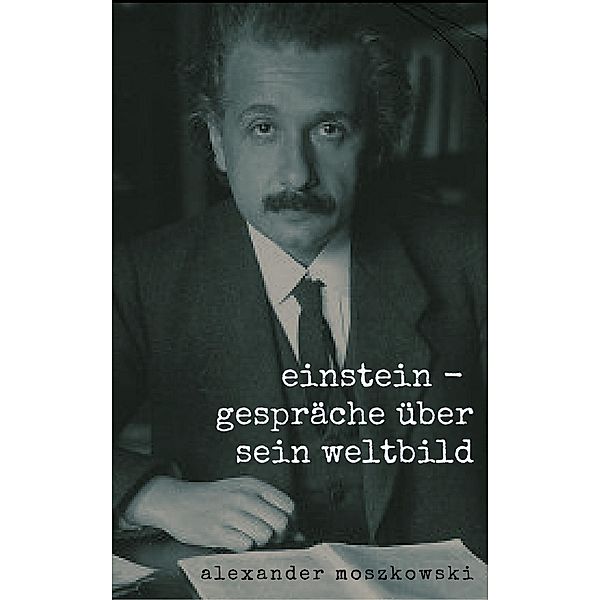 Einstein, Alexander Moszkowski