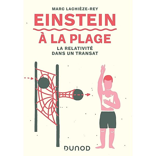 Einstein à la plage - 3e éd. / A la plage, Marc Lachièze-Rey