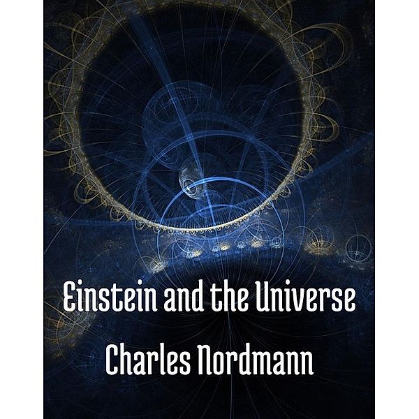 Einstein and the universe, Nordmann Charles