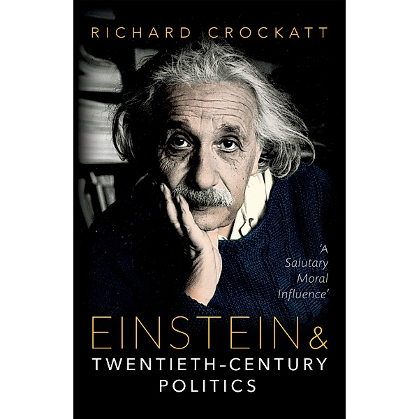 Einstein and Twentieth-Century Politics, Richard Crockatt