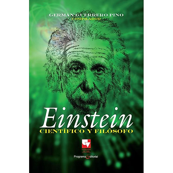 Einstein. Científico y filósofo, Germán Guerrero Pino