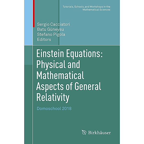 Einstein Equations: Physical and Mathematical Aspects of General Relativity