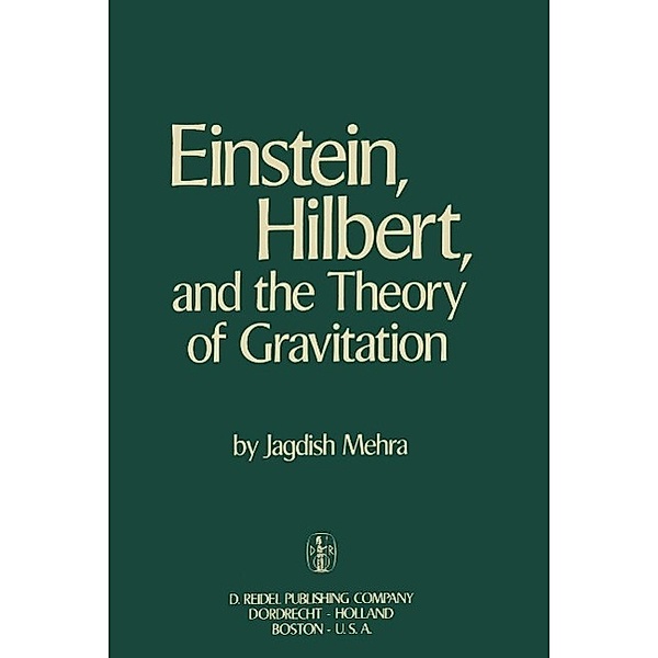 Einstein, Hilbert, and The Theory of Gravitation, Jagdish Mehra