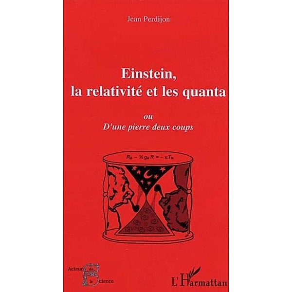 Einstein, la relativite et lesquanta / Hors-collection, Perdijon Jean