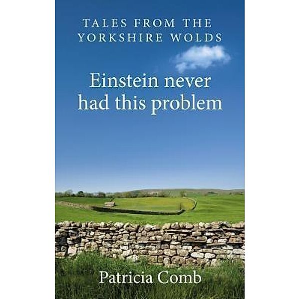 Einstein never had this problem / 2QT Limited (Publishing), Patricia Comb
